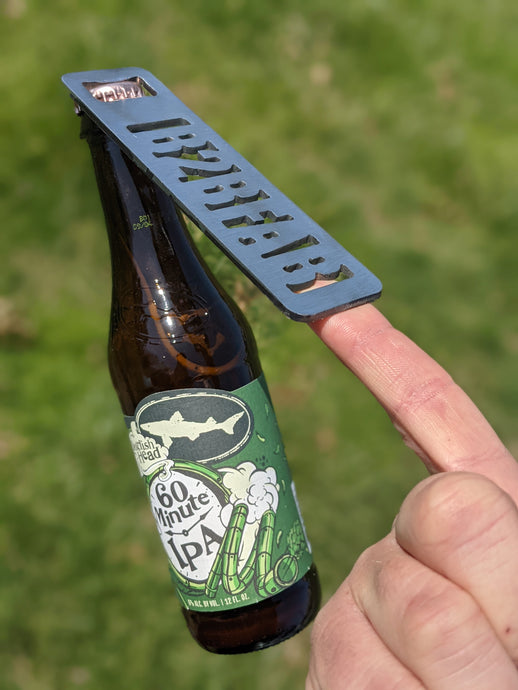 Fabricated B2BFAB Bottle Opener